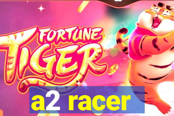 a2 racer - riscando o asfalto assistir